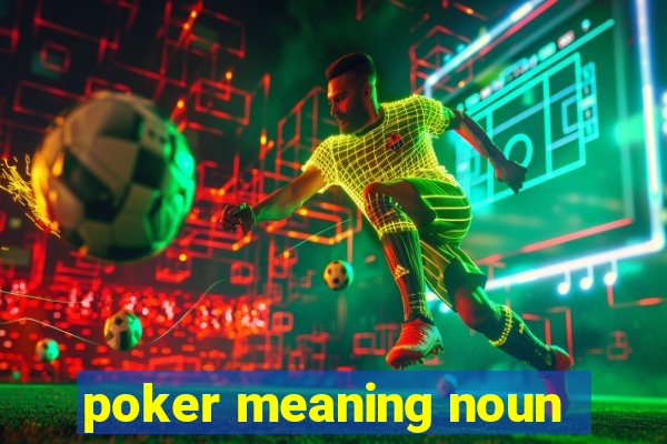 poker meaning noun