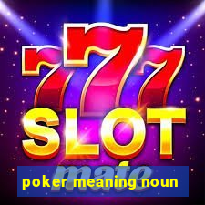 poker meaning noun