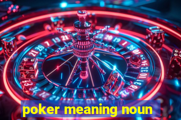 poker meaning noun