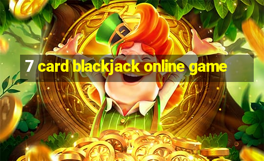 7 card blackjack online game