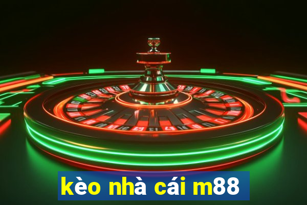 kèo nhà cái m88