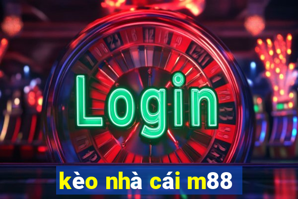 kèo nhà cái m88