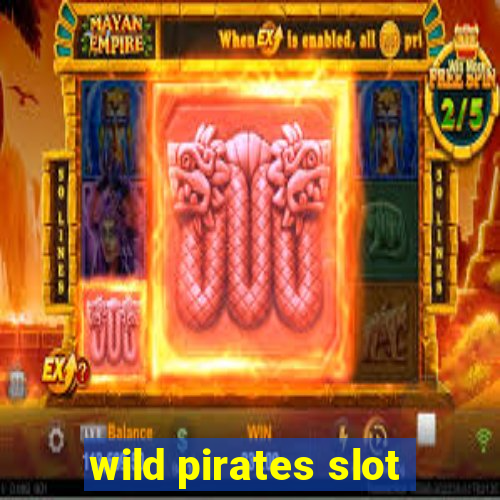 wild pirates slot