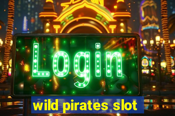 wild pirates slot