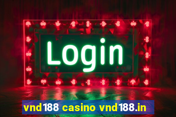 vnd188 casino vnd188.in