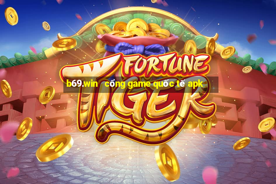 b69.win   cổng game quốc tế apk