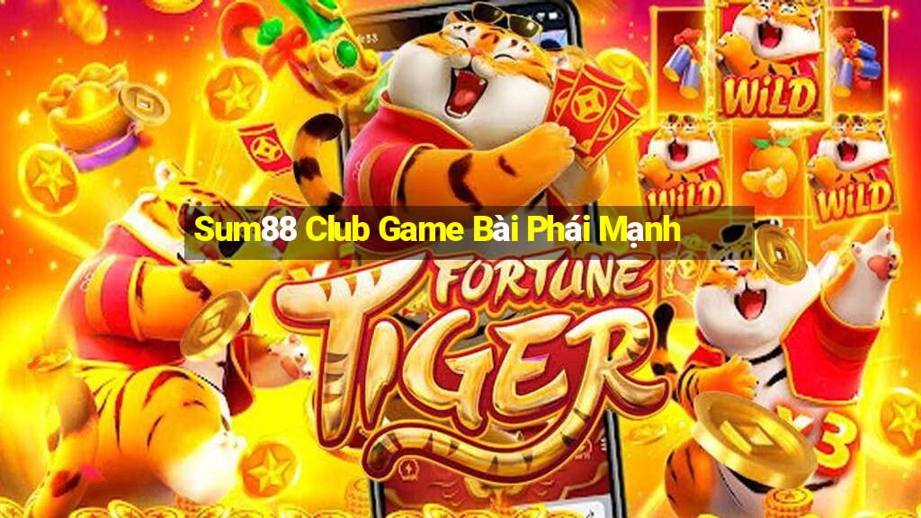 Sum88 Club Game Bài Phái Mạnh