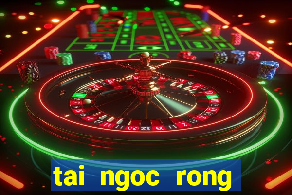 tai ngoc rong online apk