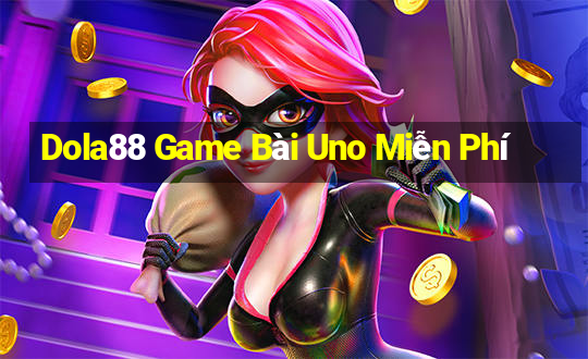 Dola88 Game Bài Uno Miễn Phí