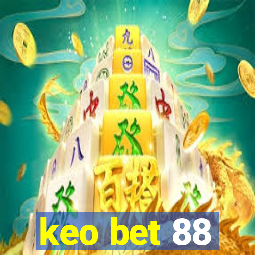 keo bet 88