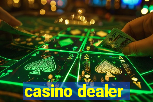 casino dealer