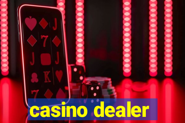 casino dealer