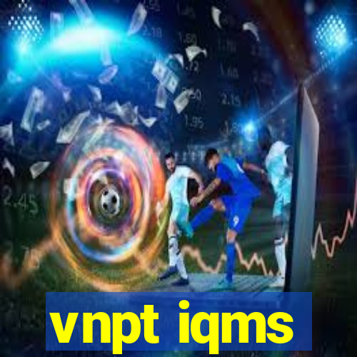 vnpt iqms