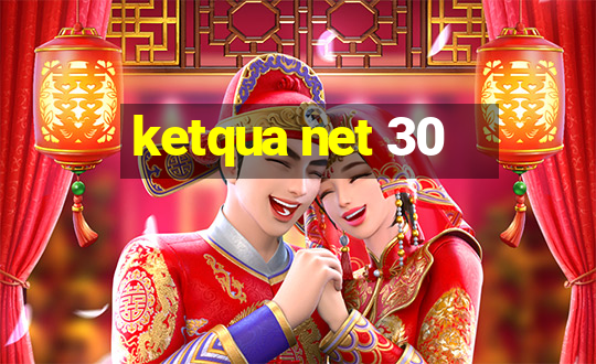 ketqua net 30