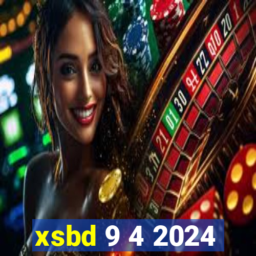 xsbd 9 4 2024