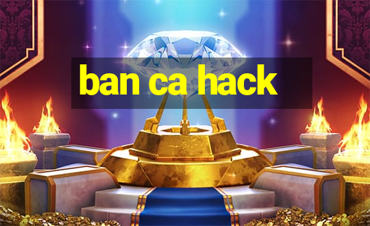 ban ca hack