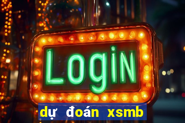 dự đoán xsmb chính xác 100