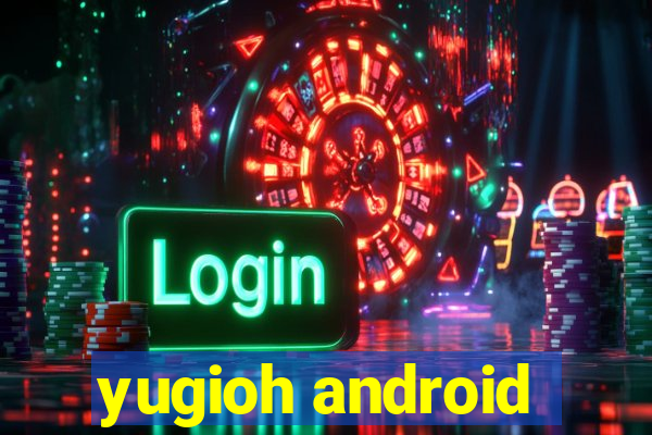 yugioh android