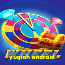 yugioh android