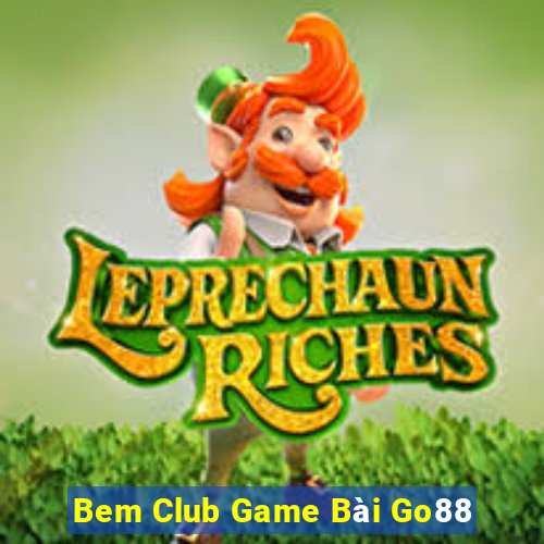 Bem Club Game Bài Go88