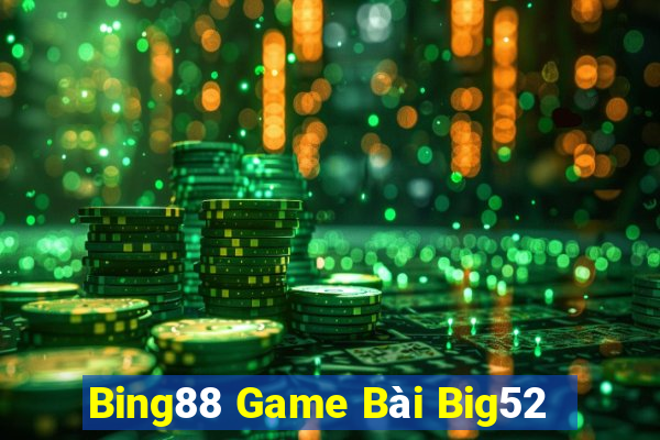 Bing88 Game Bài Big52