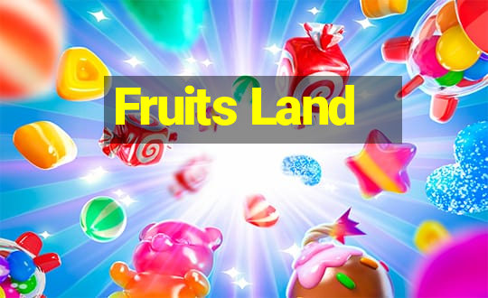 Fruits Land