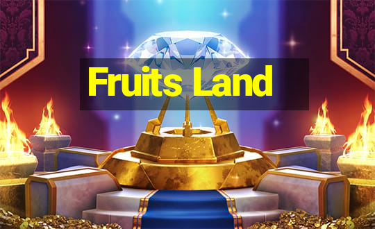 Fruits Land