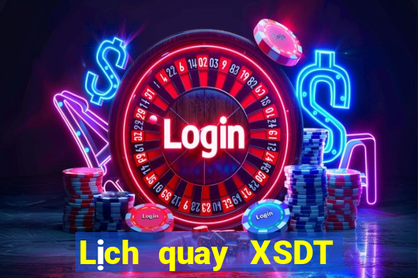 Lịch quay XSDT ngày 12