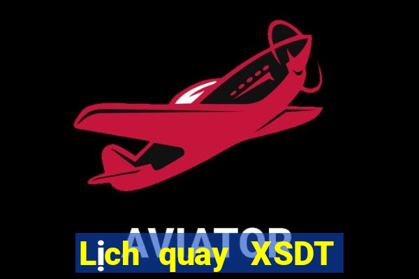 Lịch quay XSDT ngày 12