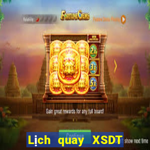 Lịch quay XSDT ngày 12