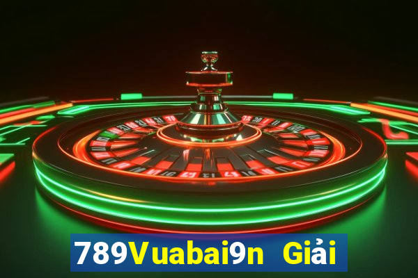 789Vuabai9n Giải trí Việt nam