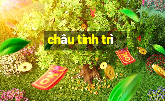 châu tinh trì