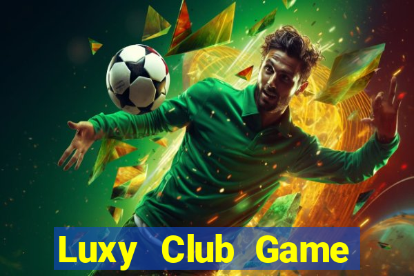 Luxy Club Game Bài X8