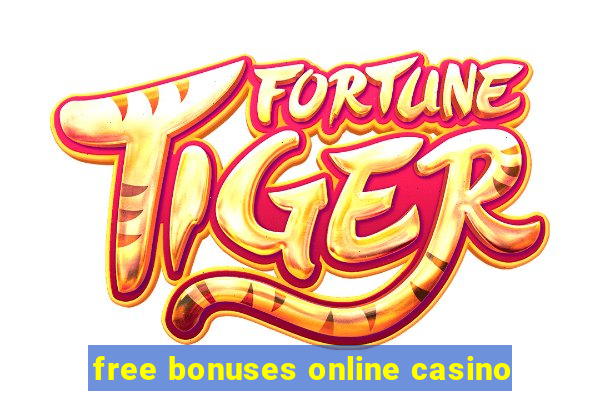 free bonuses online casino