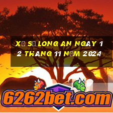 xổ số long an ngày 12 tháng 11 năm 2024