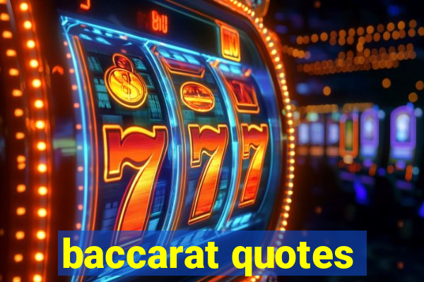 baccarat quotes