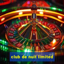 club de nuit limited