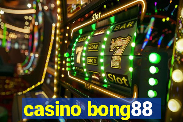 casino bong88