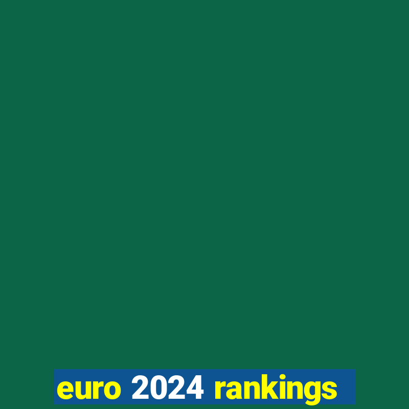 euro 2024 rankings