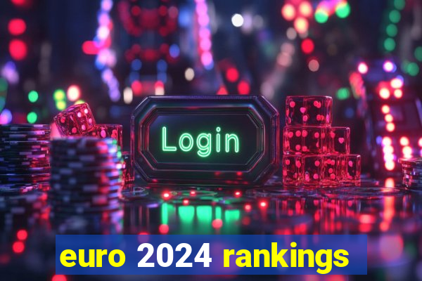 euro 2024 rankings