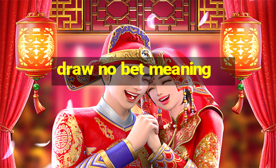 draw no bet meaning