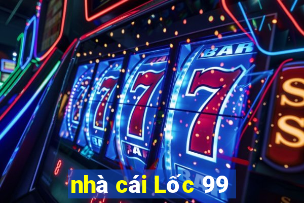 nhà cái Lốc 99