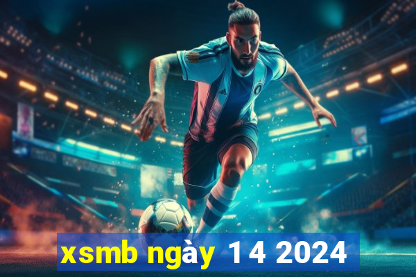 xsmb ngày 1 4 2024