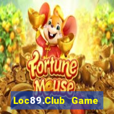 Loc89.Club Game Bài Uy Tín Nhất 2022