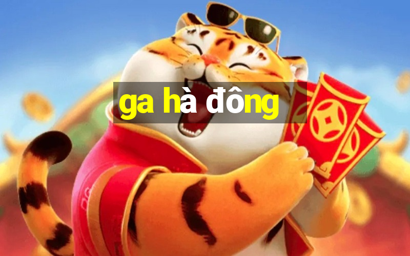 ga hà đông