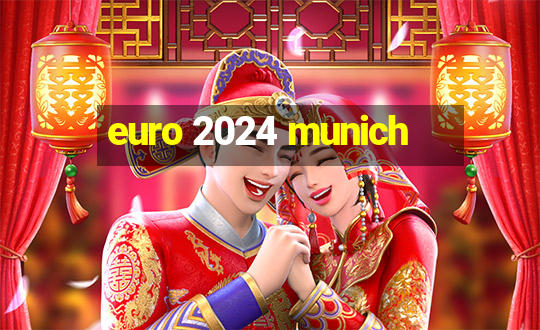 euro 2024 munich