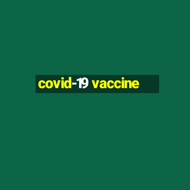 covid-19 vaccine