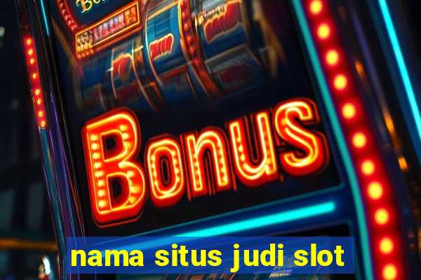 nama situs judi slot