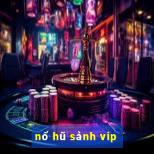 nổ hũ sảnh vip