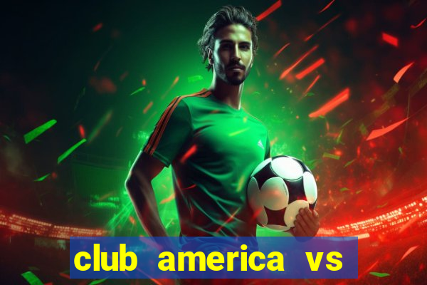 club america vs atlas live